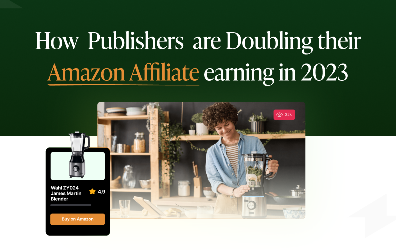 How publishers are doubling their Amazon affiliate earnings in 2023 1 how publishers are doubling their amazon affiliate earnings in 2023