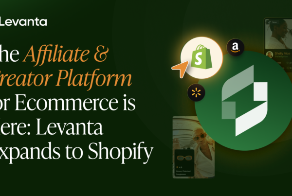 The Affiliate and Creator Platform for Ecommerce: Why Levanta Expanded to Shopify