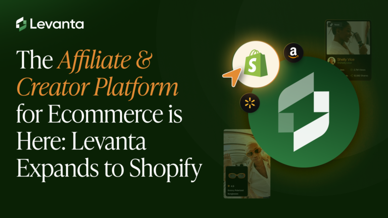 The Affiliate and Creator Platform for Ecommerce is Here: Levanta Expands to Shopify